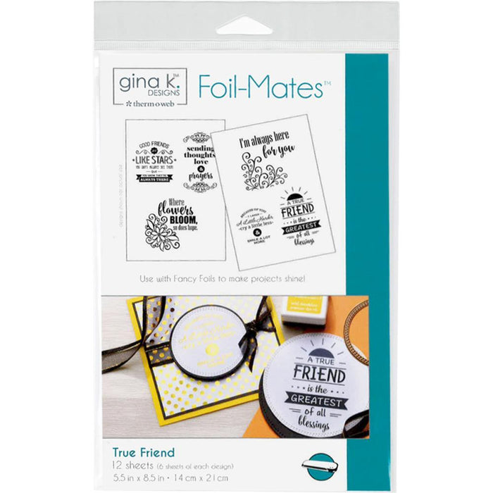Gina K Designs Foil-Mates Sentiments 5.5"X8.5" 12/Pkg - True Friend