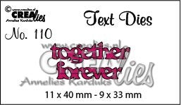 Text Die no. 110 together forever