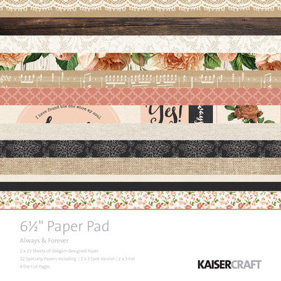 Kaisercraft Paperpad 6.5 x 6.5  Always & Forever PP997